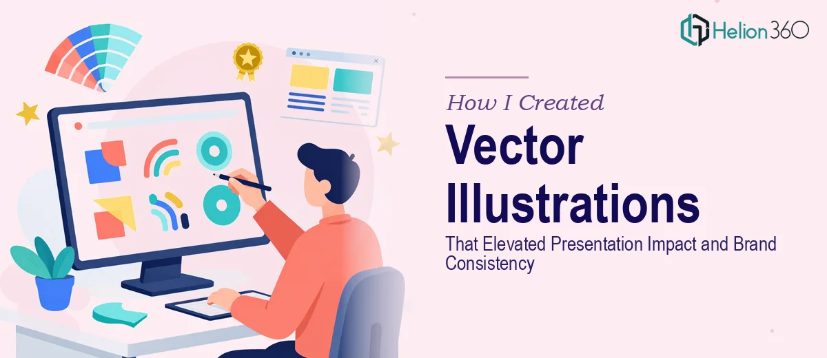 How I Created Vector Illustrations That Elevated Presentation Impact and Brand Consistency