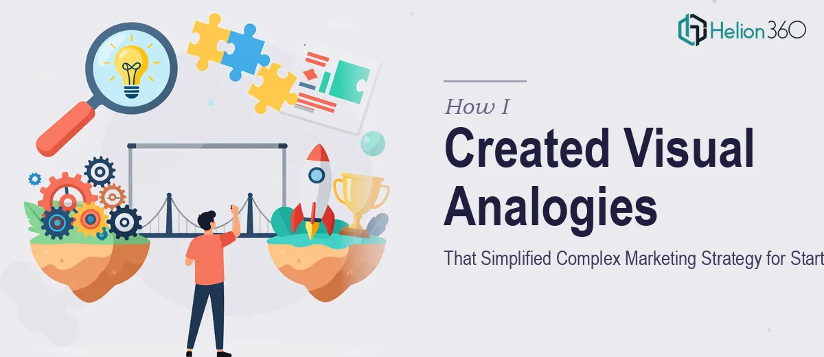 How I Created Visual Analogies That Simplified Complex Marketing Strategy for Startup Clients
