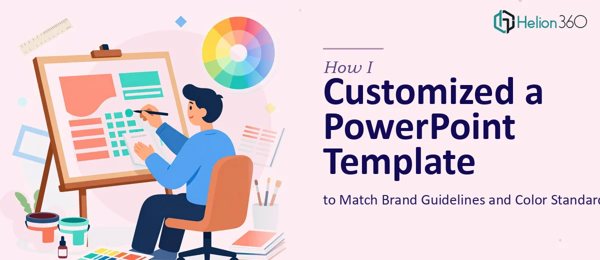 How I Customized a PowerPoint Template to Match Brand Guidelines and Color Standards