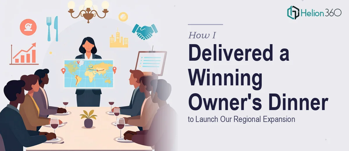 How I Delivered a Compelling Owner's Dinner Presentation to Launch Our Company's Regional Expansion