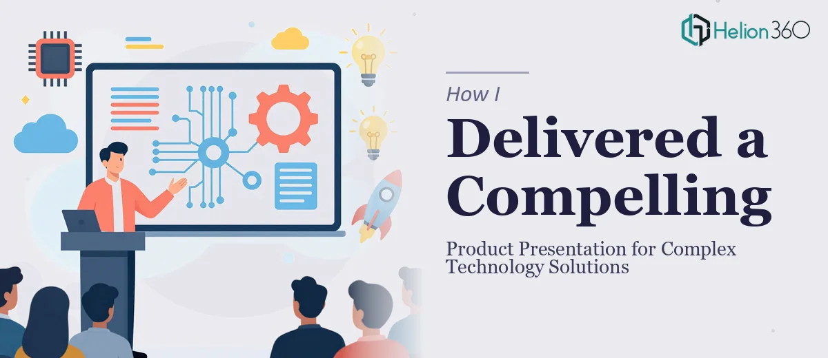 How I Delivered a Compelling Product Presentation That Showcased Complex Technology Solutions
