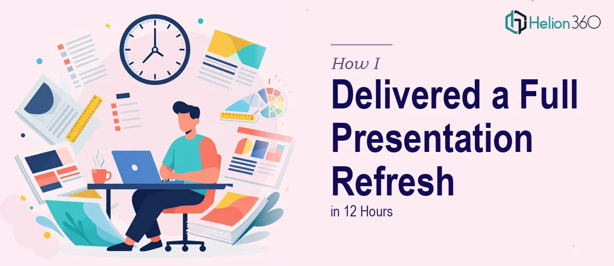 How I Delivered a Complete 20-Page Presentation Refresh in 12 Hours