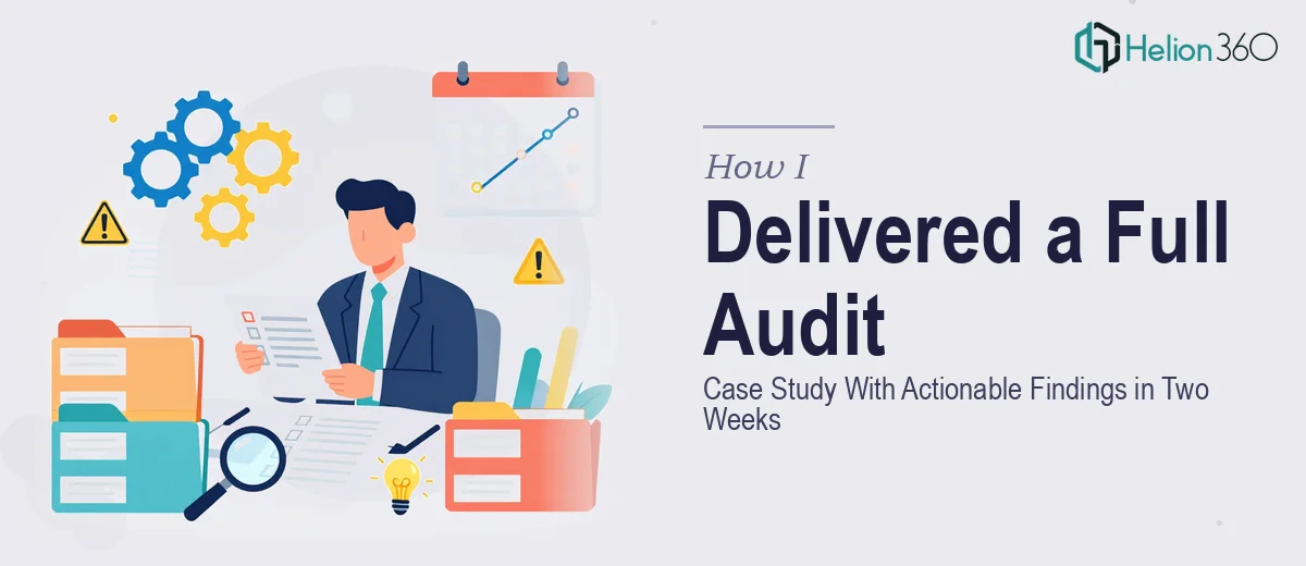 How I Delivered a Comprehensive Internal Audit Case Study With Actionable Findings in Two Weeks