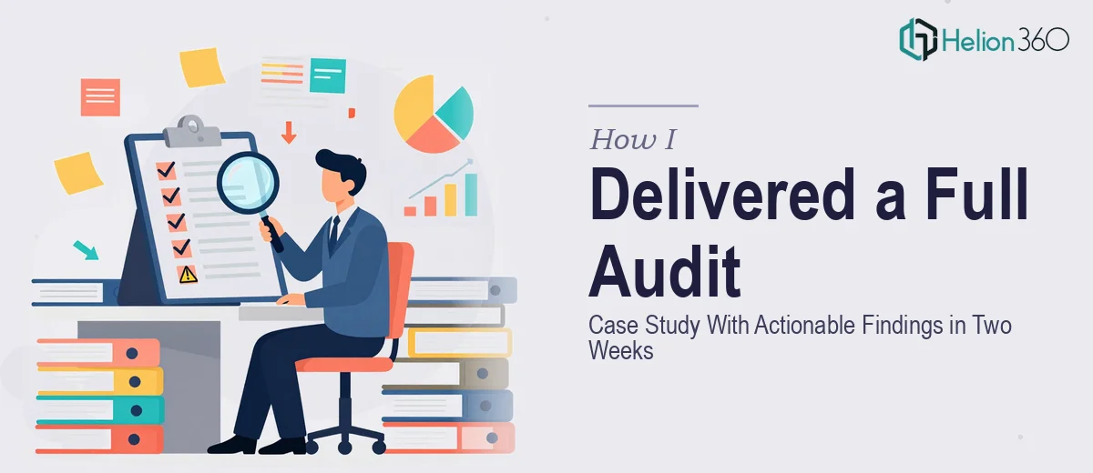 How I Delivered a Comprehensive Internal Audit Case Study With Actionable Findings in Two Weeks