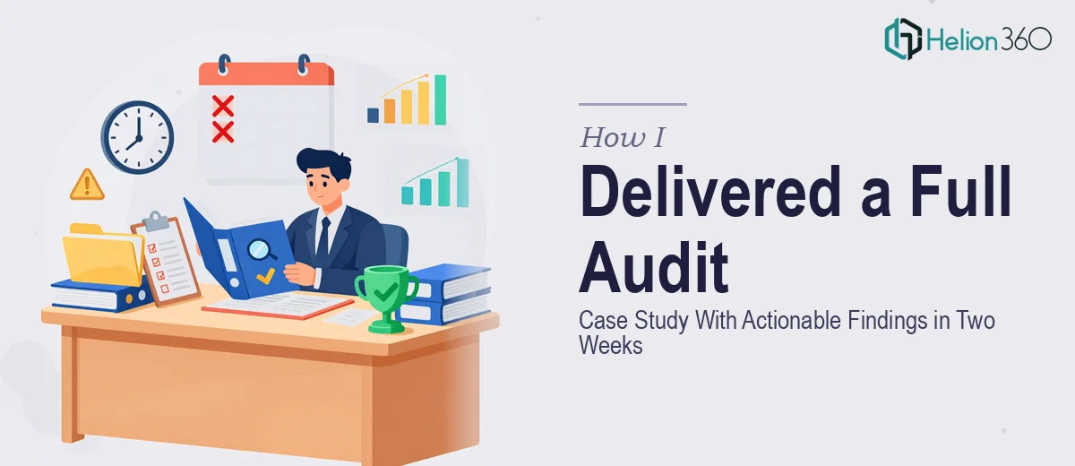 How I Delivered a Comprehensive Internal Audit Case Study With Actionable Findings in Two Weeks