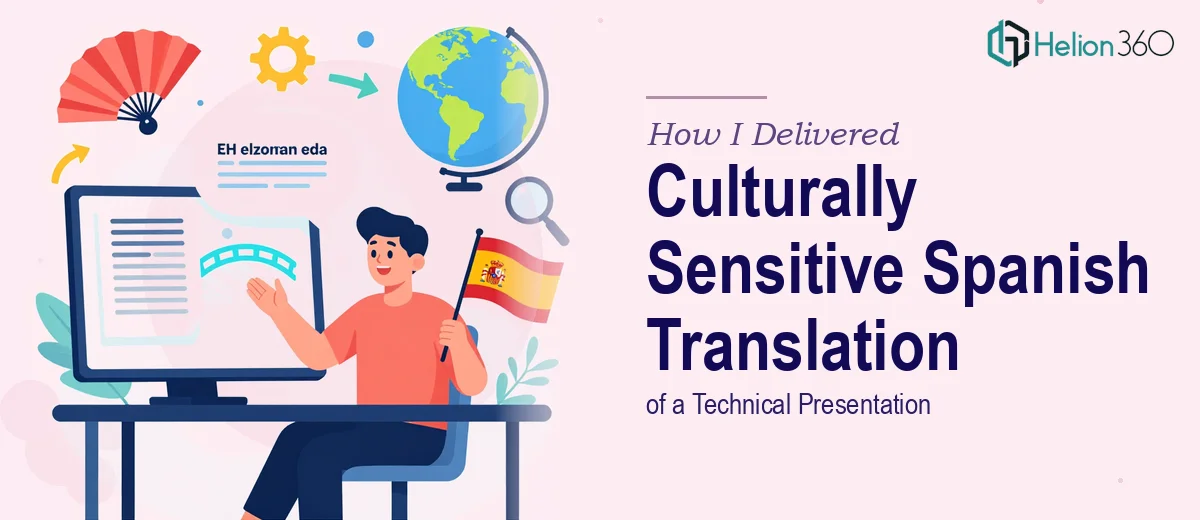 How I Delivered a Culturally Sensitive Spanish Translation of a Technical Presentation