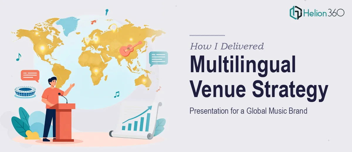 How I Delivered a Multilingual Venue Development Strategy Presentation for a Global Music Brand
