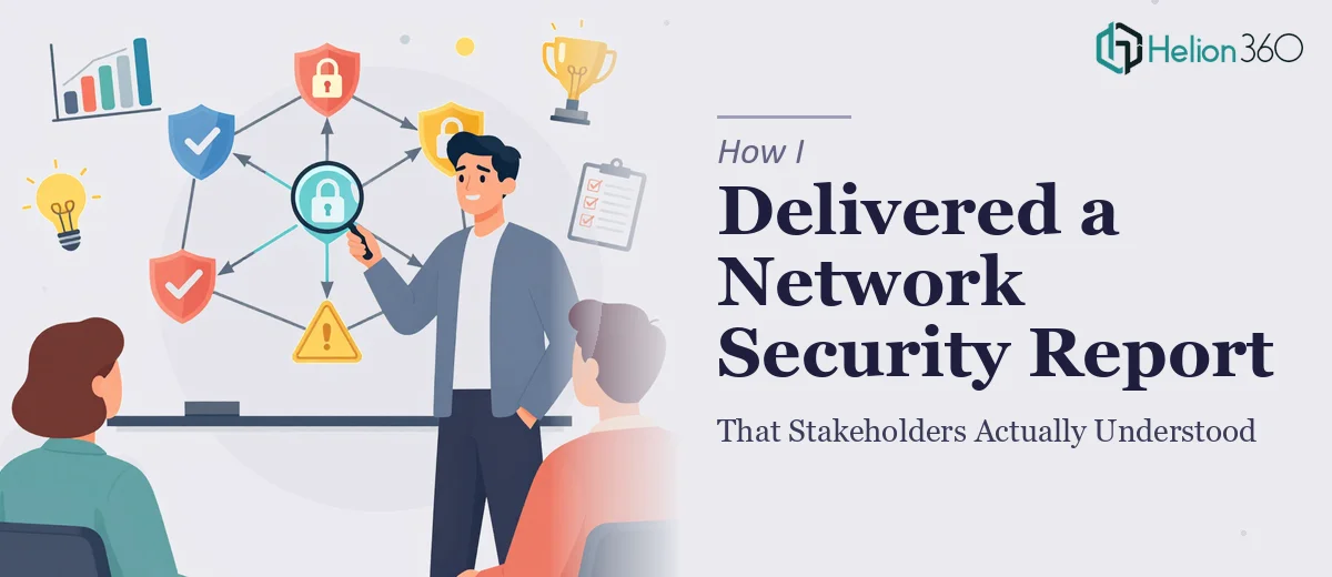 How I Delivered a Network Security Report That Stakeholders Actually Understood