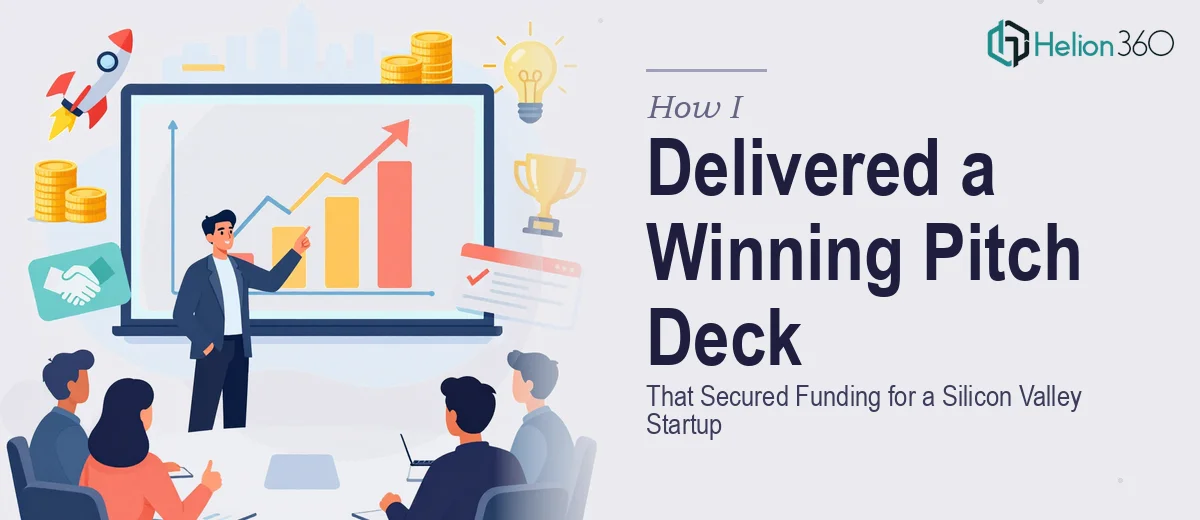 How I Delivered a Pitch Deck Presentation That Secured Funding for a Silicon Valley Tech Startup