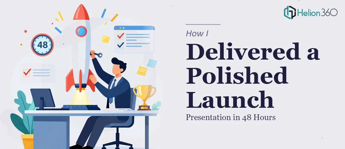 How I Delivered a Polished Product Launch Presentation in 48 Hours
