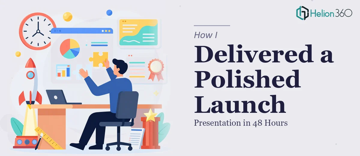 How I Delivered a Polished Product Launch Presentation in 48 Hours