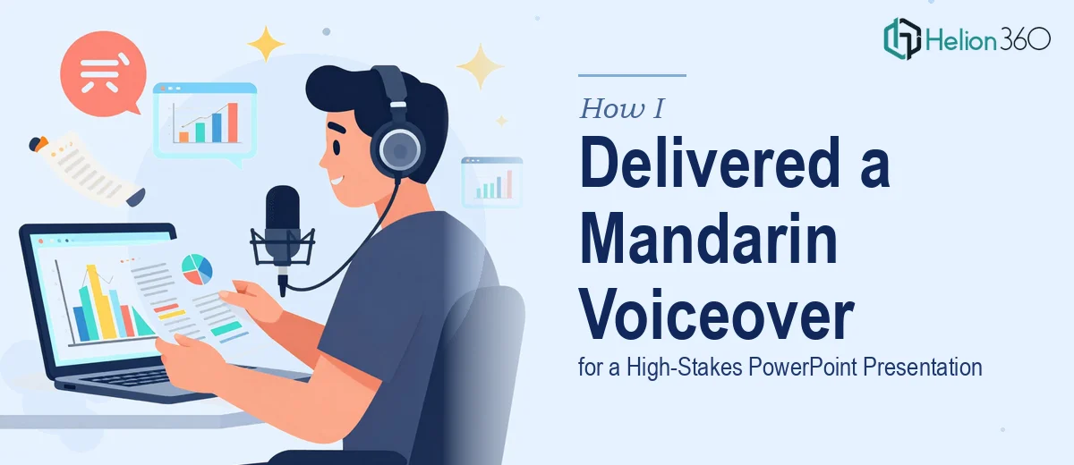 How I Delivered a Technical Mandarin Voiceover for a High-Stakes PowerPoint Presentation