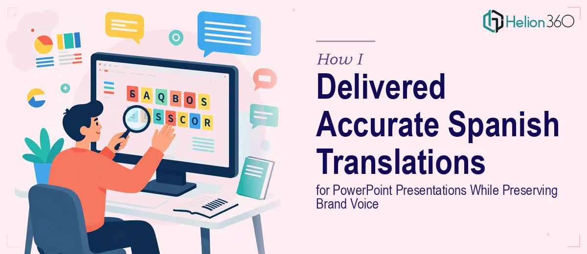 How I Delivered Accurate Spanish Translations for PowerPoint Presentations While Preserving Brand Voice