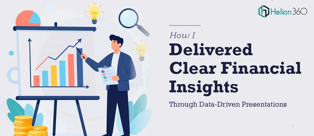 How I Delivered Clear Financial Insights Through Data-Driven Presentations