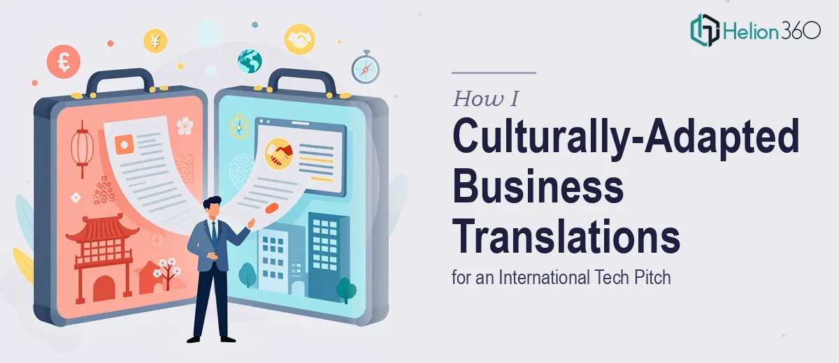 How I Delivered Culturally-Adapted Business Document Translations for an International Tech Pitch