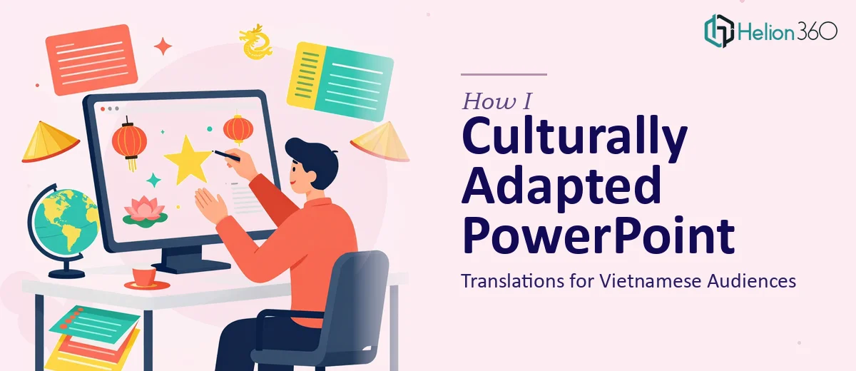 How I Delivered Culturally Adapted PowerPoint Translations for Vietnamese Audiences