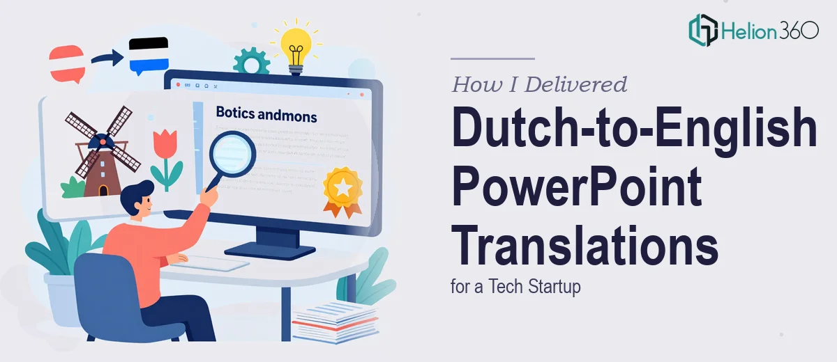 How I Delivered High-Quality Dutch-to-English PowerPoint Translations for a Tech Startup