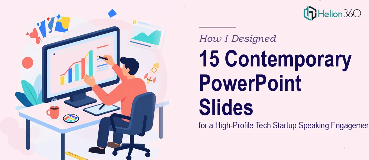How I Designed 15 Contemporary PowerPoint Slides for a High-Profile Tech Startup Speaking Engagement