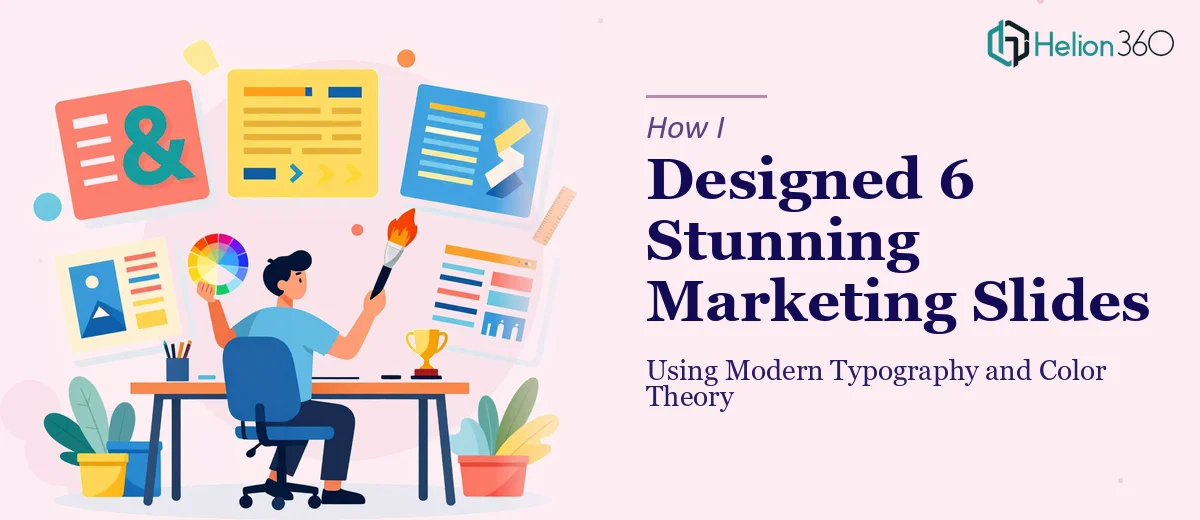 How I Designed 6 Visually Stunning Marketing Slides Using Modern Typography and Color Theory