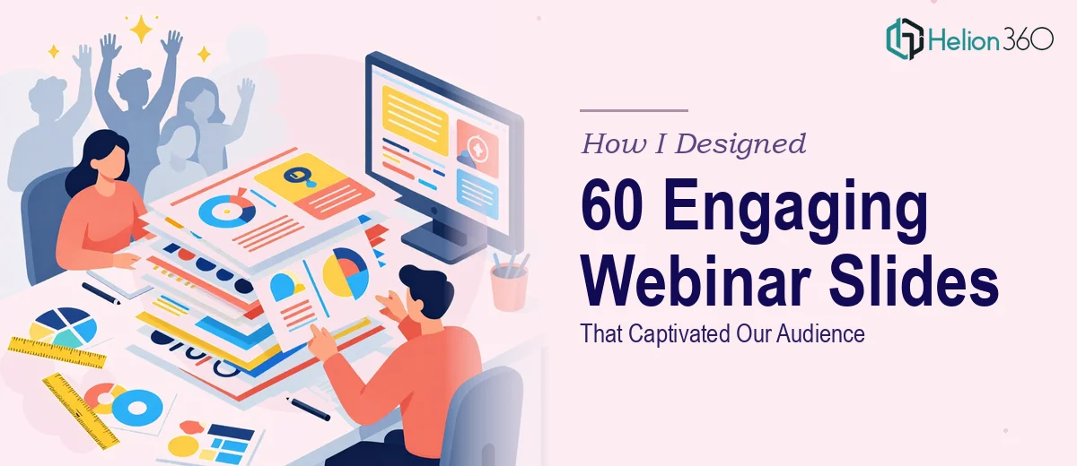 How I Designed 60 Engaging Webinar Slides That Captivated Our Audience