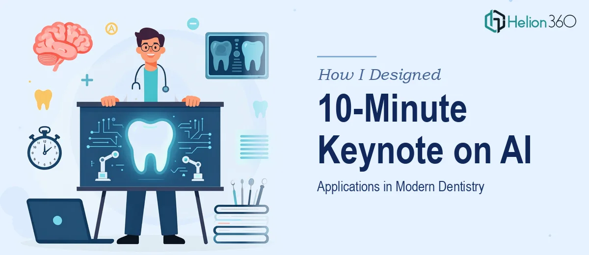 How I Designed a 10-Minute Keynote Presentation on AI Applications in Modern Dentistry