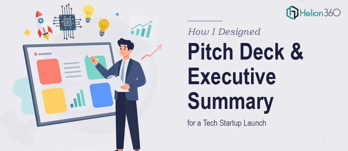 How I Designed a 12-Page Pitch Deck and Executive Summary for a Tech Startup Launch
