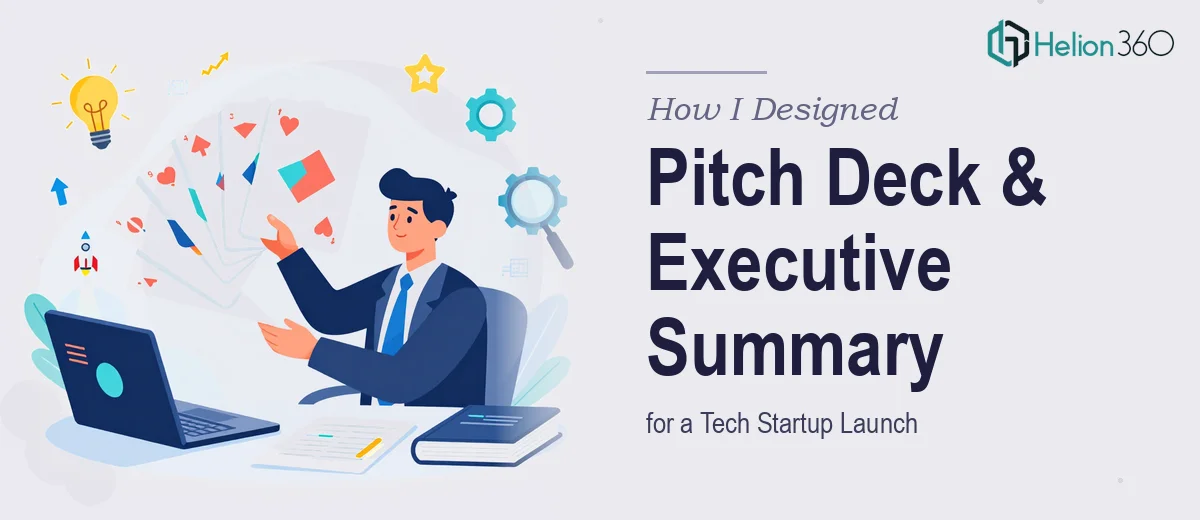 How I Designed a 12-Page Pitch Deck and Executive Summary for a Tech Startup Launch