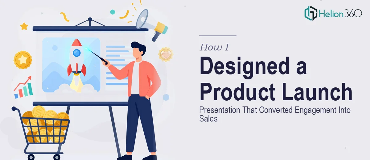 How I Designed a 14-Slide Product Launch Presentation That Converted Engagement Into Sales