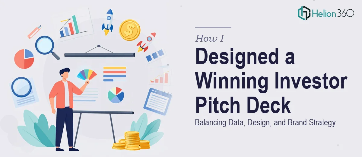 How I Designed a 25-Slide Investor Pitch Deck That Balanced Data, Design, and Brand Strategy