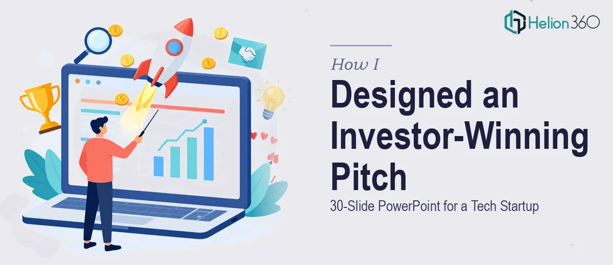 How I Designed a 30-Slide PowerPoint Presentation That Attracted Investors for a Tech Startup