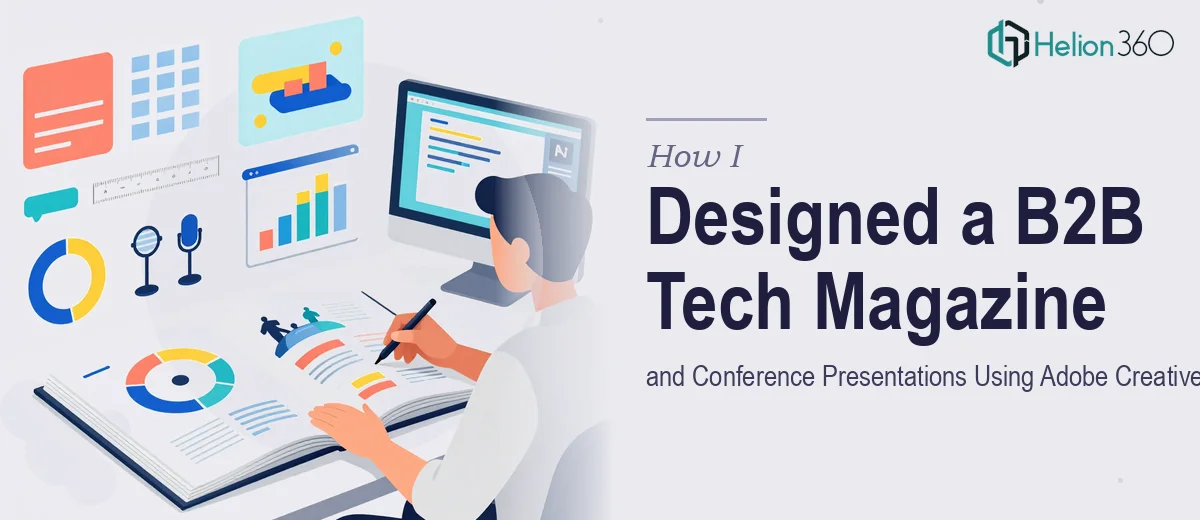 How I Designed a B2B Tech Magazine and Conference Presentations Using Adobe Creative Suite