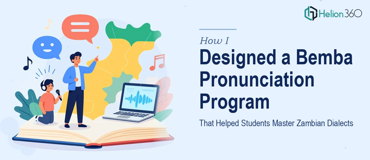 How I Designed a Bemba Language Pronunciation Program That Helped Students Master Zambian Dialects