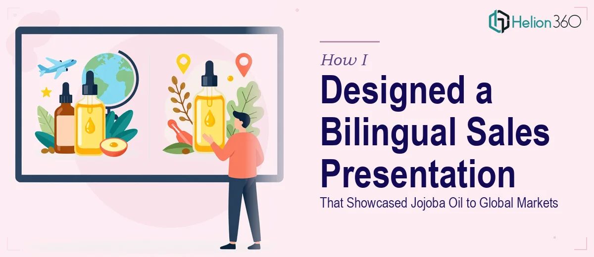 How I Designed a Bilingual Sales Presentation That Showcased Jojoba Oil to Global Markets