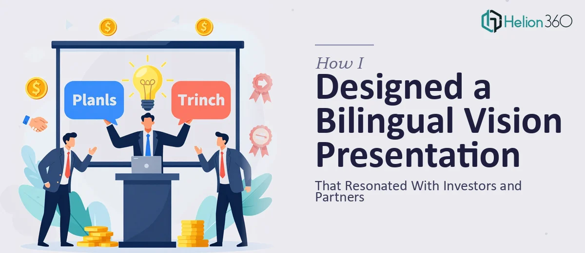 How I Designed a Bilingual Vision Presentation That Resonated With Investors and Partners