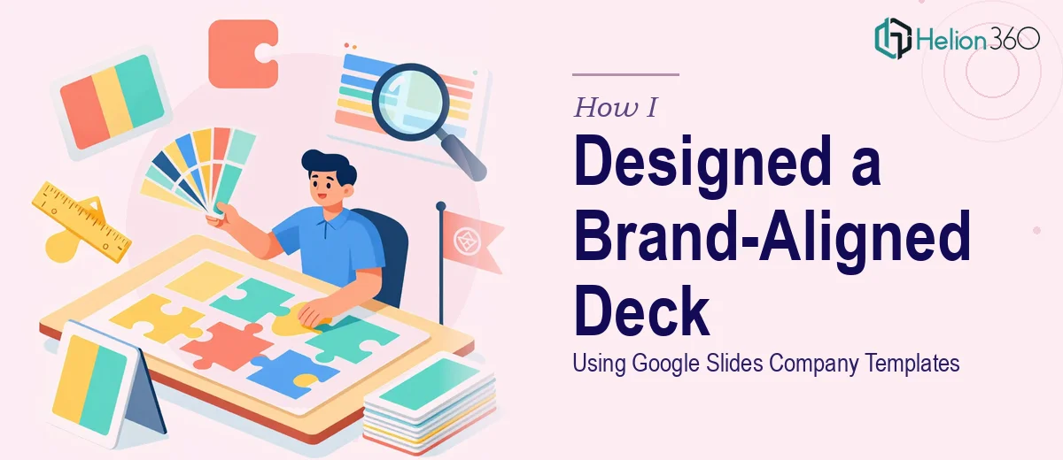 How I Designed a Brand-Aligned Google Slides Presentation Deck Using Company Templates