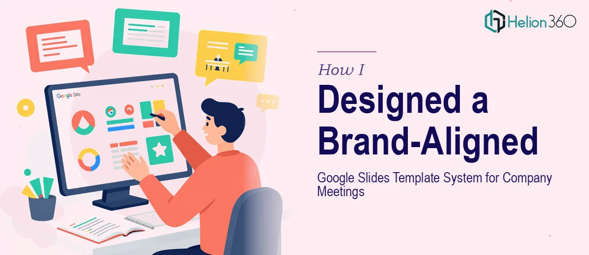 How I Designed a Brand-Aligned Google Slides Template System for Company Meetings