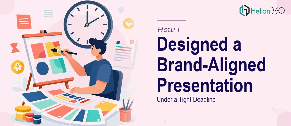 How I Designed a Brand-Aligned Marketing Presentation Under Tight Deadline