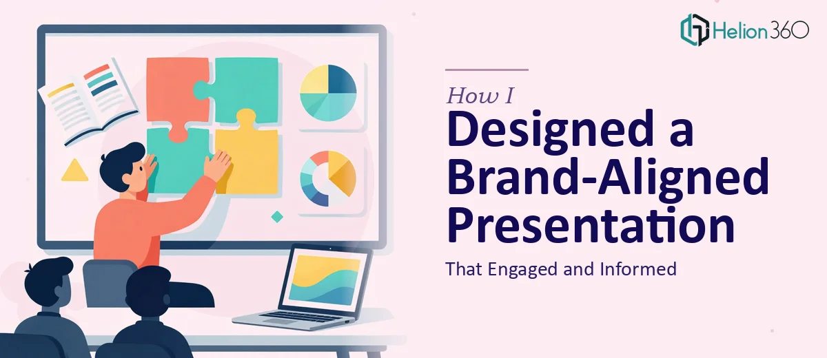 How I Designed a Brand-Aligned PowerPoint Presentation That Engaged and Informed