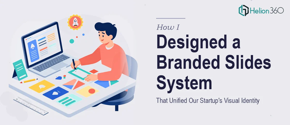 How I Designed a Branded Google Slides Template System That Unified Our Startup's Visual Identity
