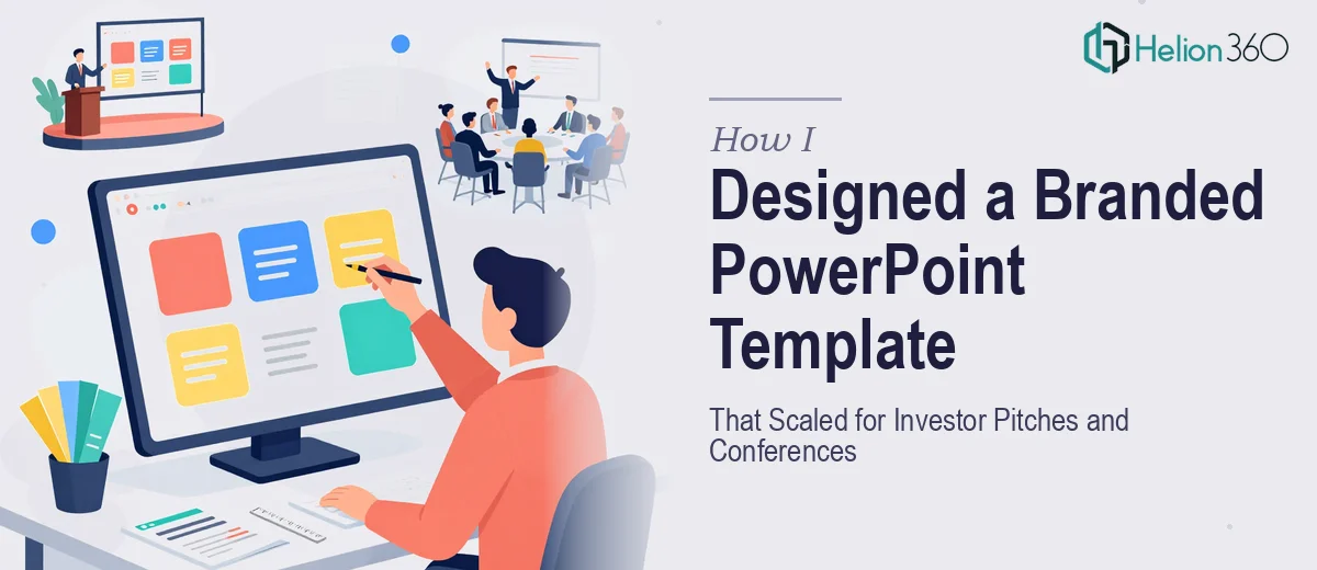 How I Designed a Branded PowerPoint Template That Scaled for Investor Pitches and Conference Presentations
