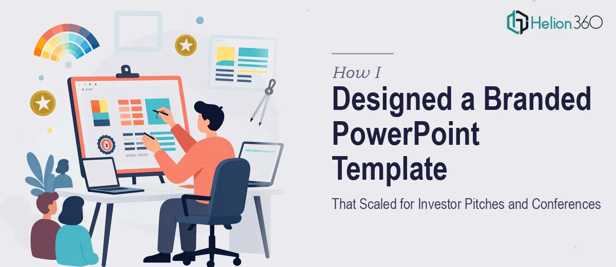 How I Designed a Branded PowerPoint Template That Scaled for Investor Pitches and Conference Presentations