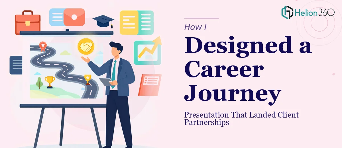 How I Designed a Career Journey Presentation That Landed Client Partnerships
