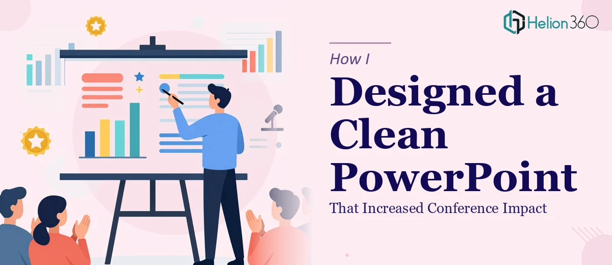 How I Designed a Clean PowerPoint Presentation That Increased Conference Impact