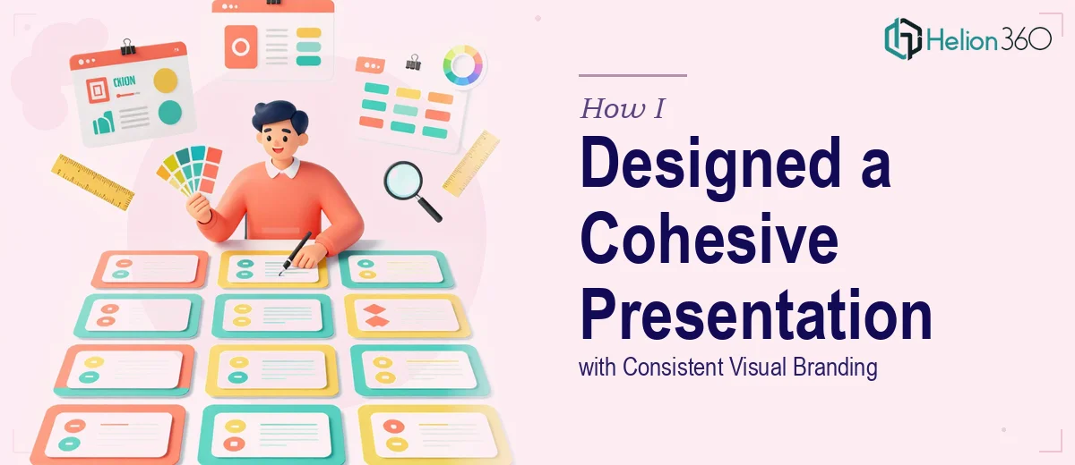 How I Designed a Cohesive 25-Slide Presentation with Consistent Visual Branding