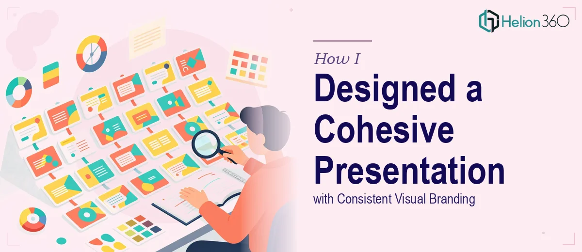 How I Designed a Cohesive 25-Slide Presentation with Consistent Visual Branding