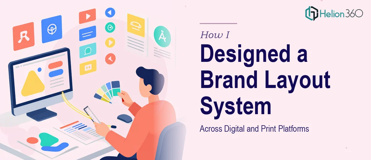 How I Designed a Cohesive Brand Layout System Across Digital and Print Platforms