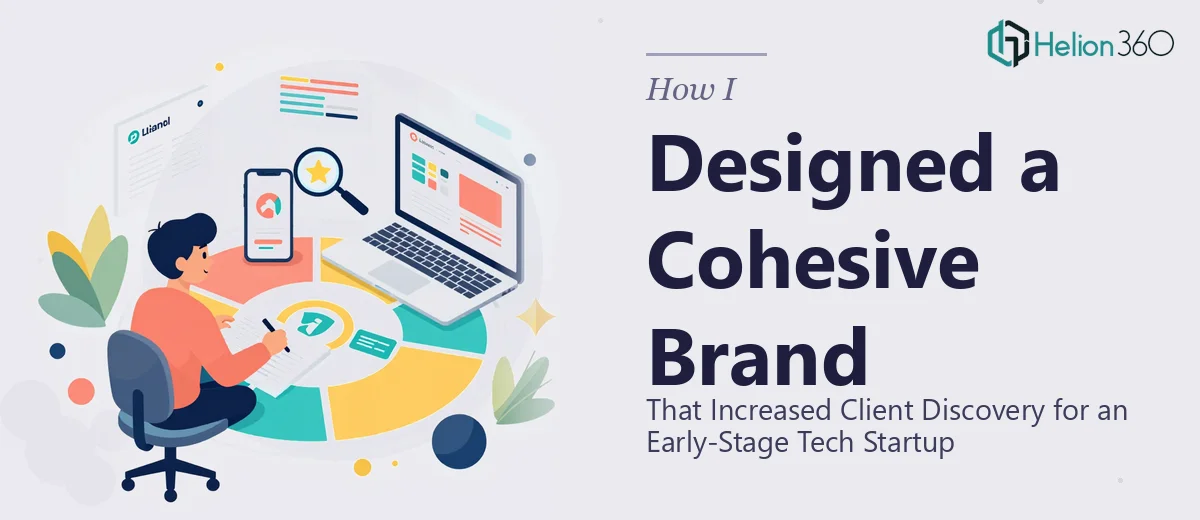 How I Designed a Cohesive Brand Profile That Increased Client Discovery for an Early-Stage Tech Startup