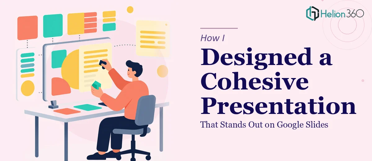 How I Designed a Cohesive Google Slides Presentation That Stands Out