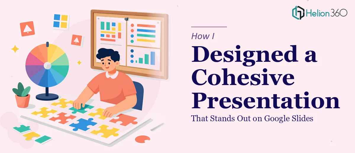 How I Designed a Cohesive Google Slides Presentation That Stands Out