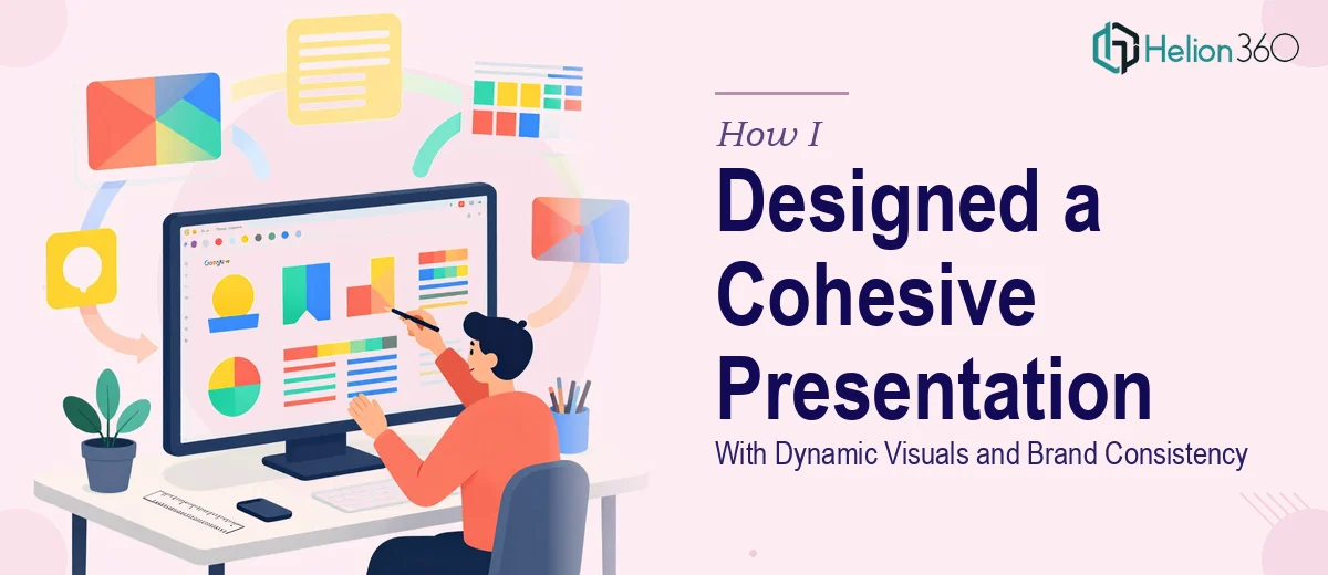 How I Designed a Cohesive Google Slides Presentation With Dynamic Visuals and Brand Consistency